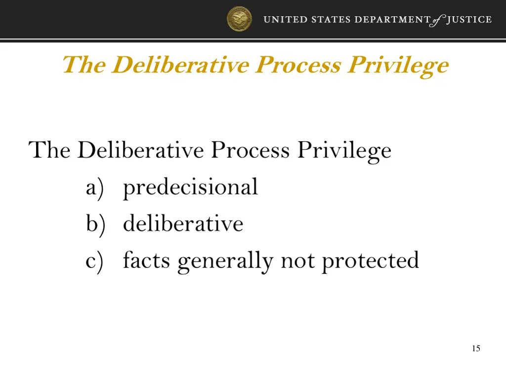 the deliberative process privilege