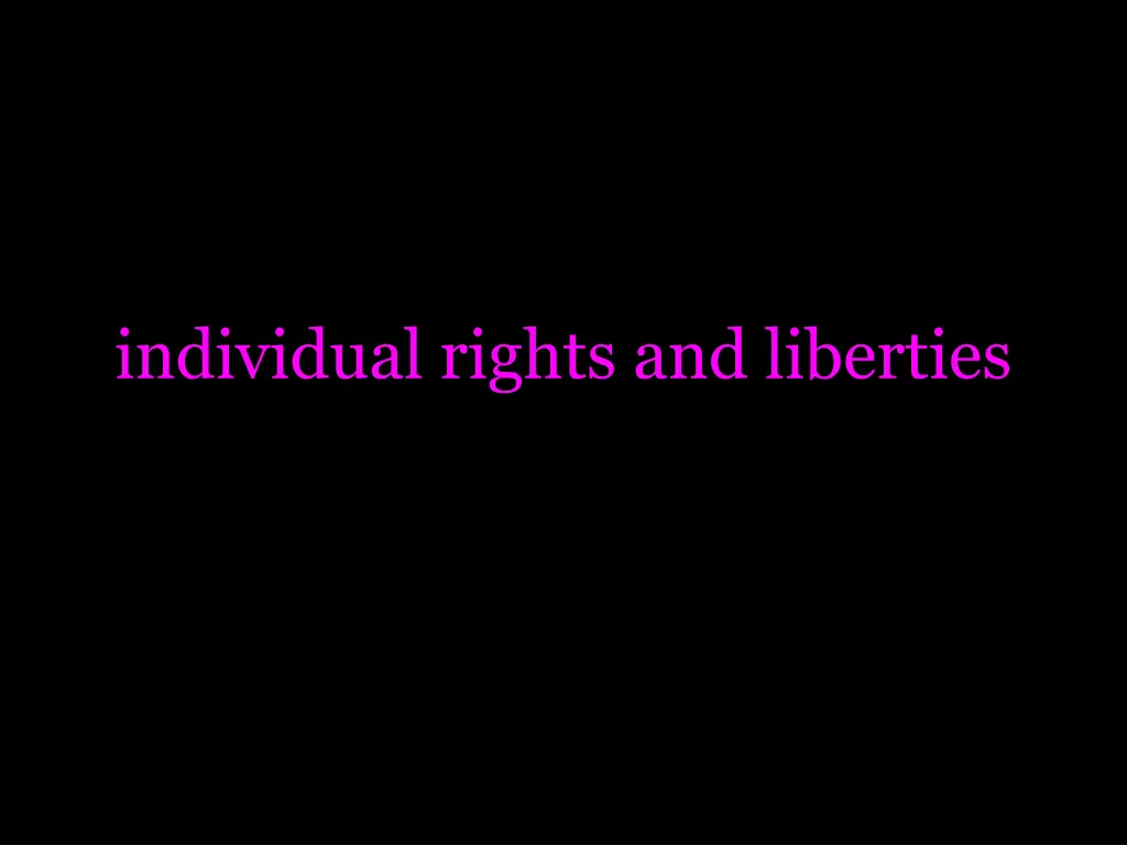 individual rights and liberties