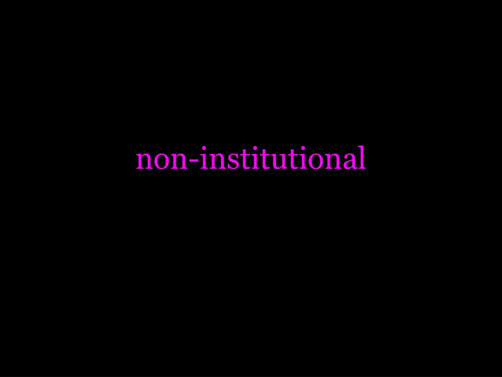 non institutional