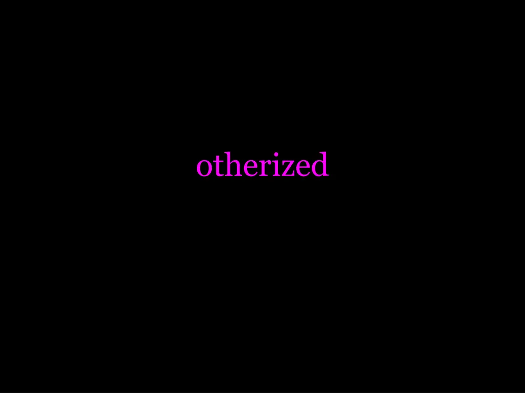 otherized