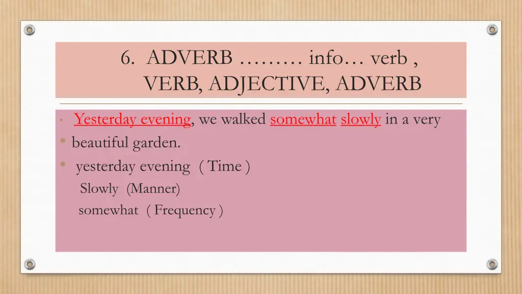 6 adverb info verb verb adjective adverb