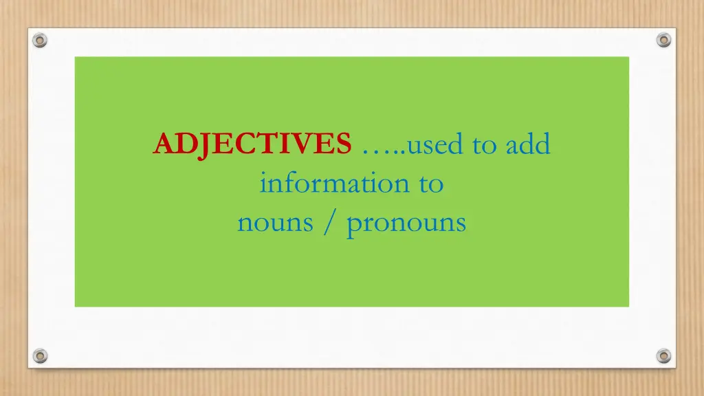 adjectives used to add information to nouns