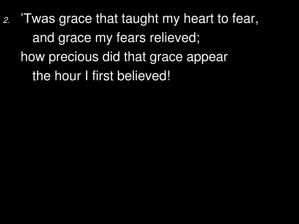 2 twas grace that taught my heart to fear