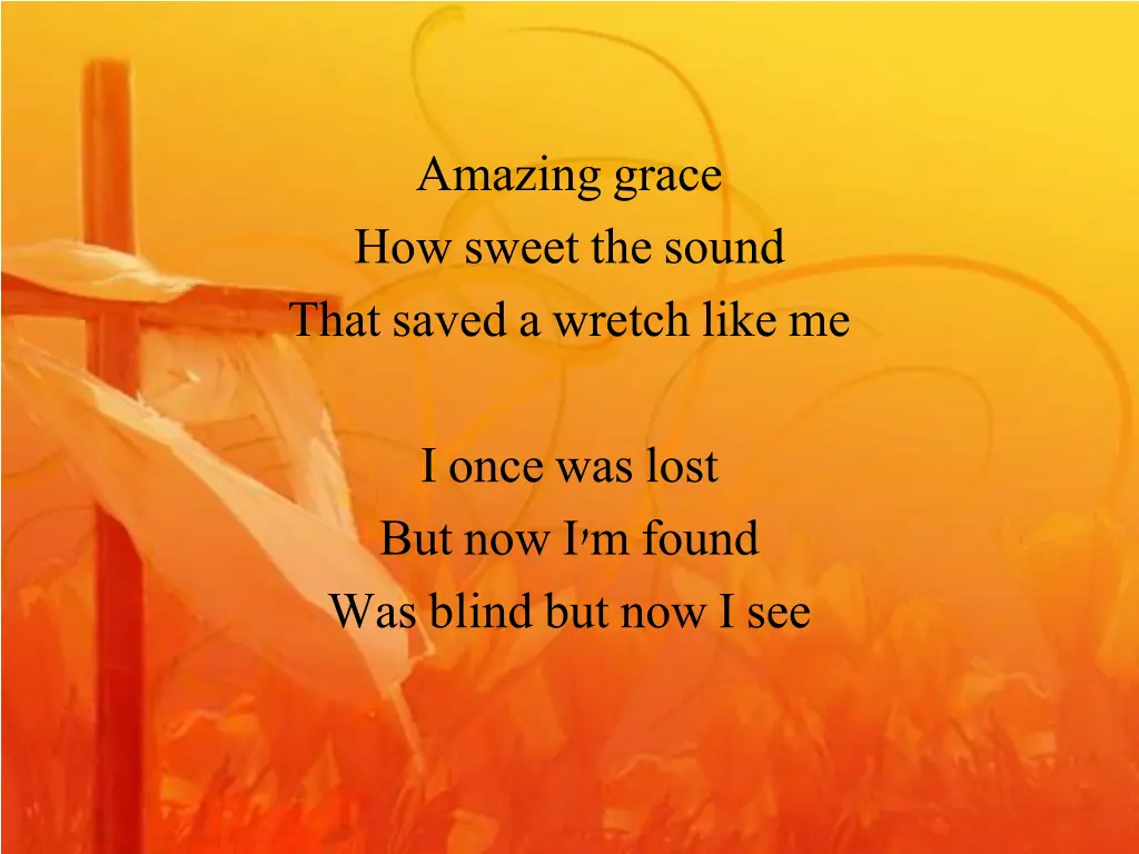 amazing grace how sweet the sound that saved