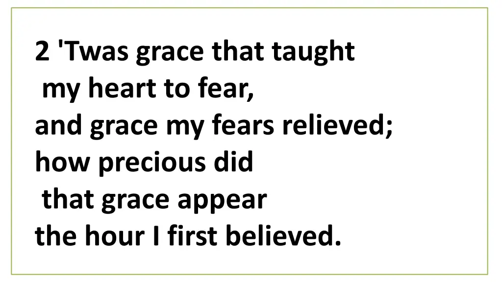 2 twas grace that taught my heart to fear