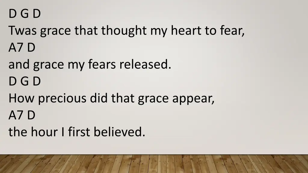 d g d twas grace that thought my heart to fear