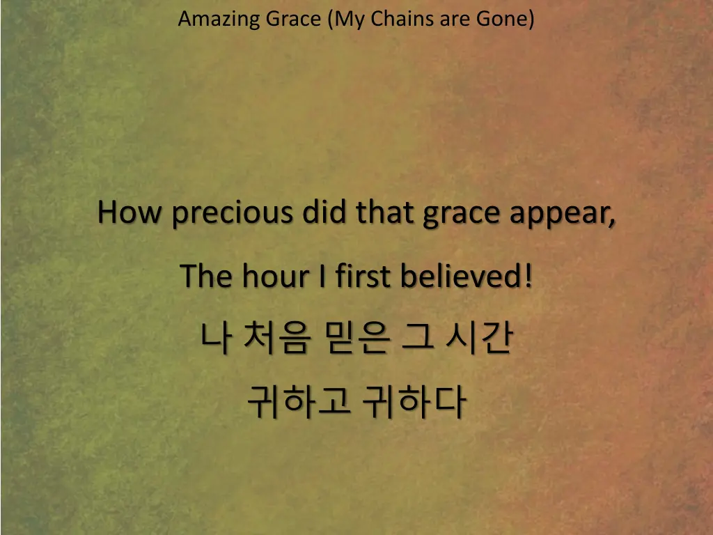 amazing grace my chains are gone 5