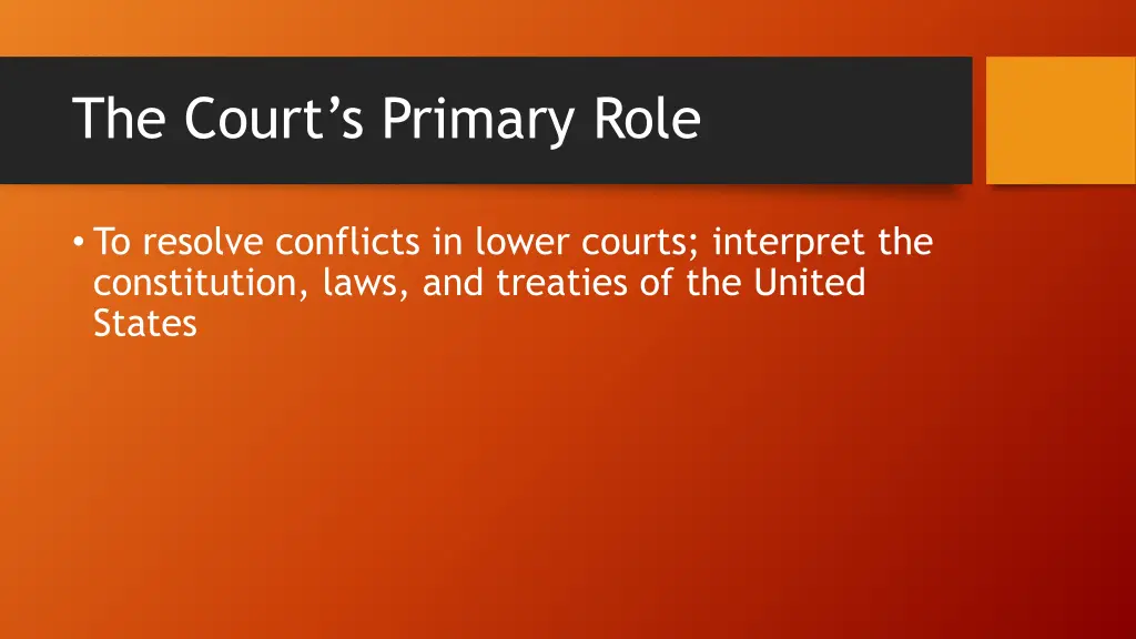 the court s primary role