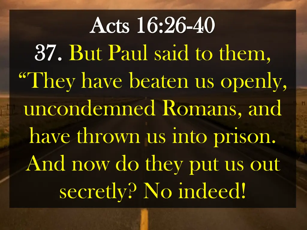 acts 16 26 acts 16 26 40 37 but paul said to them