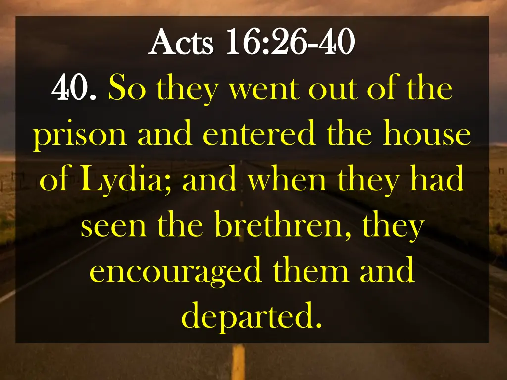 acts 16 26 acts 16 26 40 40 so they went