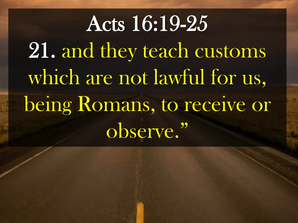 acts acts 16 19 16 19 25 21 and they teach