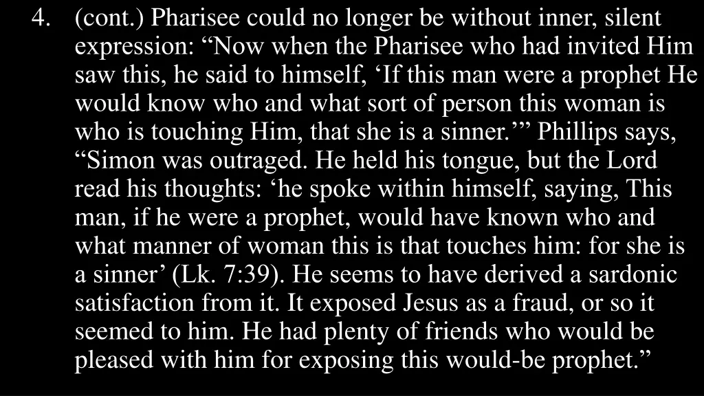 4 cont pharisee could no longer be without inner