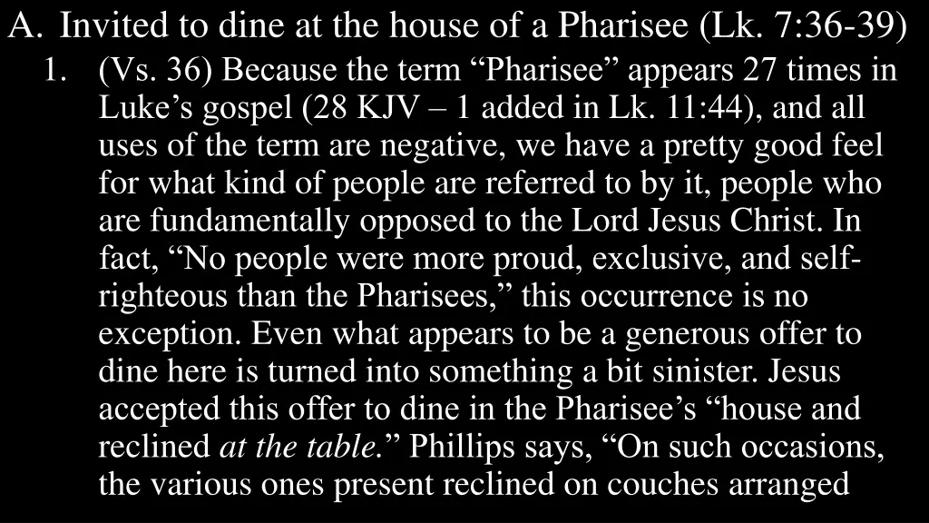 a invited to dine at the house of a pharisee