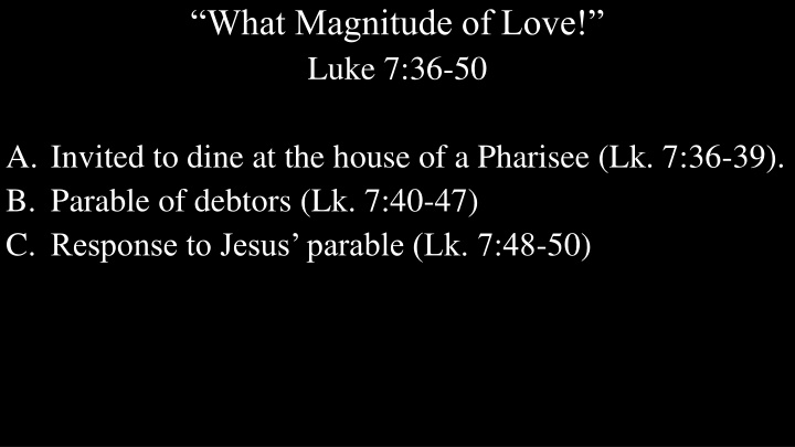 what magnitude of love luke 7 36 50