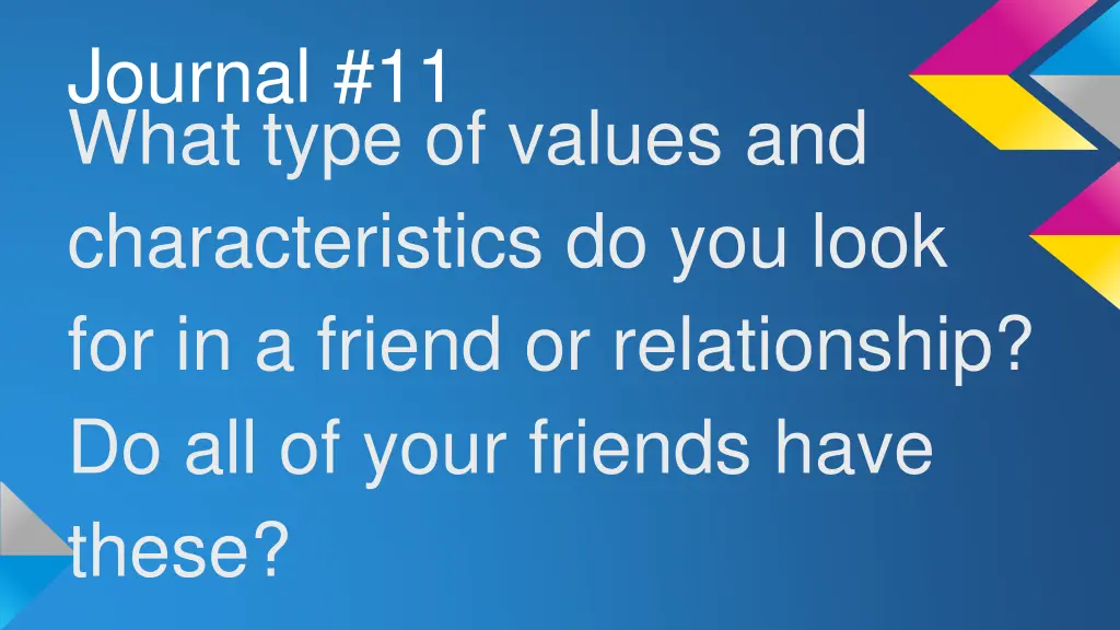 journal 11 what type of values