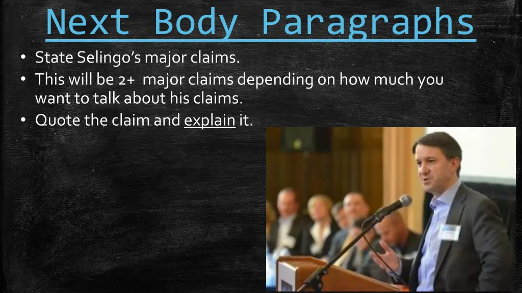 next body paragraphs state selingo s major claims