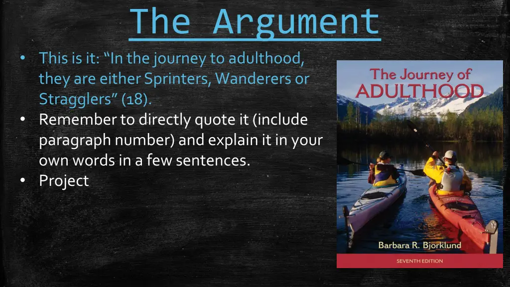 the argument this is it in the journey