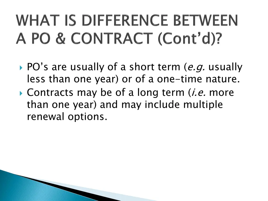 po s are usually of a short term e g usually less