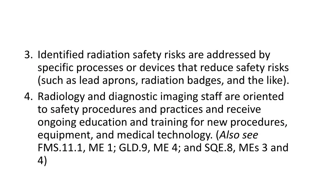 3 identified radiation safety risks are addressed