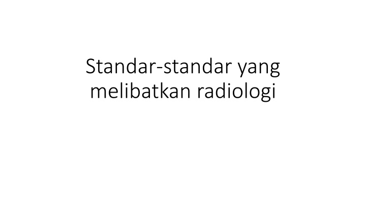 standar standar yang melibatkan radiologi