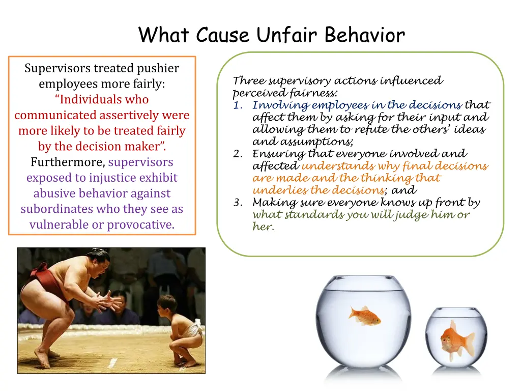 what cause unfair behavior