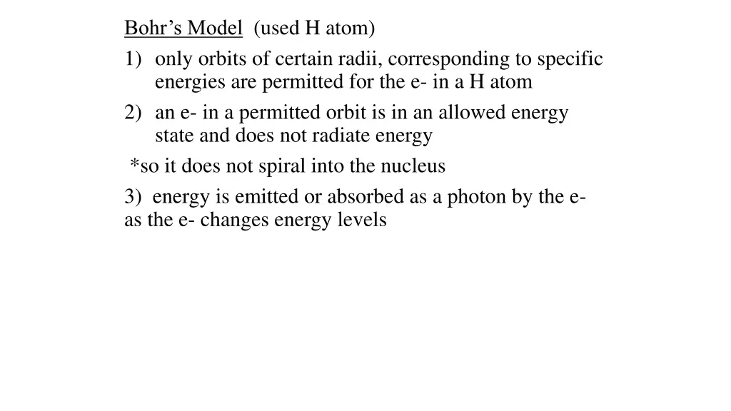 bohr s model used h atom 1 only orbits of certain