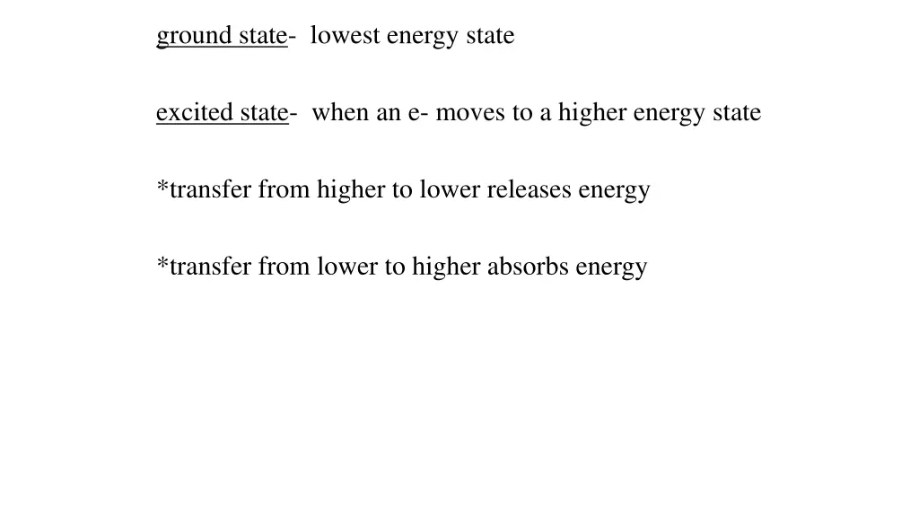 ground state lowest energy state