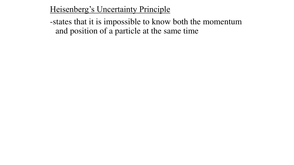 heisenberg s uncertainty principle states that