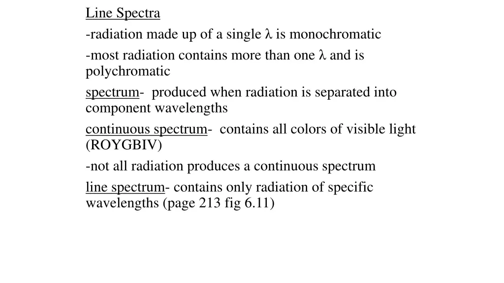 line spectra radiation made up of a single