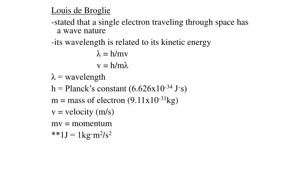 louis de broglie stated that a single electron