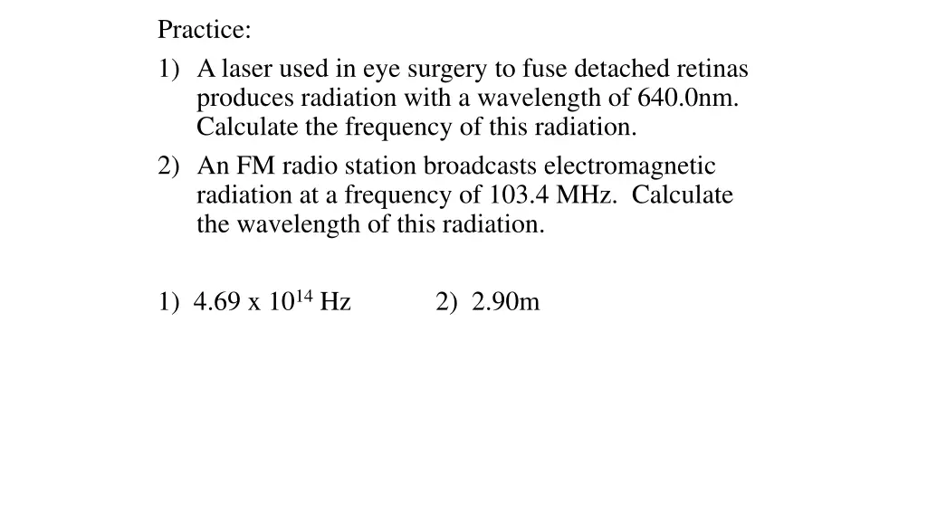 practice 1 a laser used in eye surgery to fuse