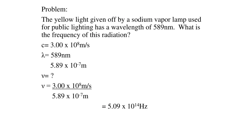 problem the yellow light given off by a sodium