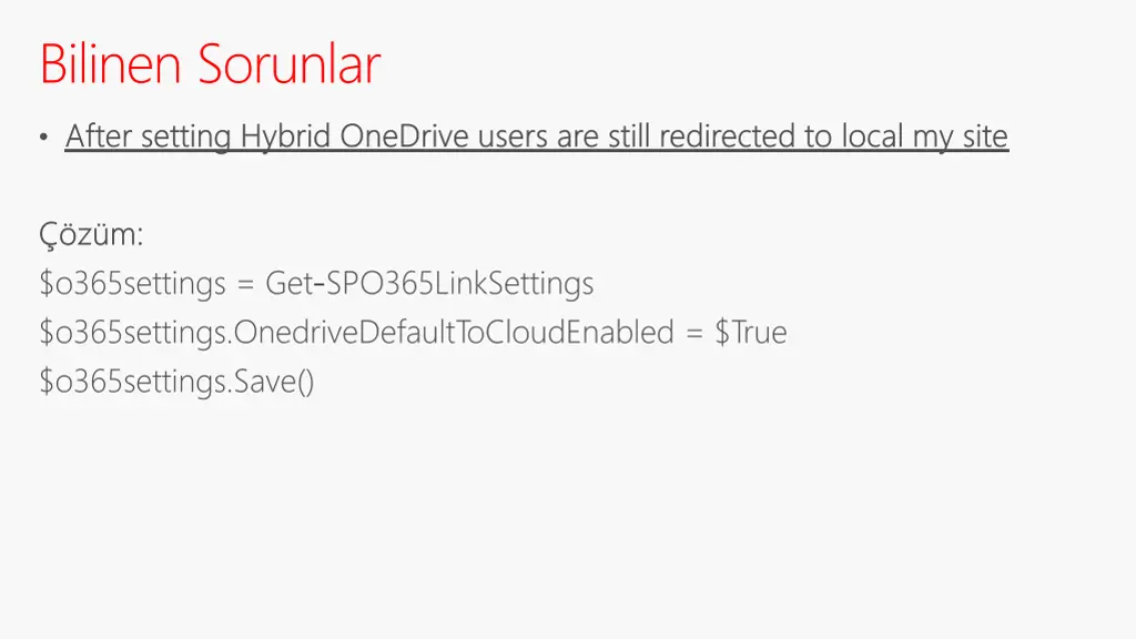 bilinen sorunlar after setting hybrid onedrive