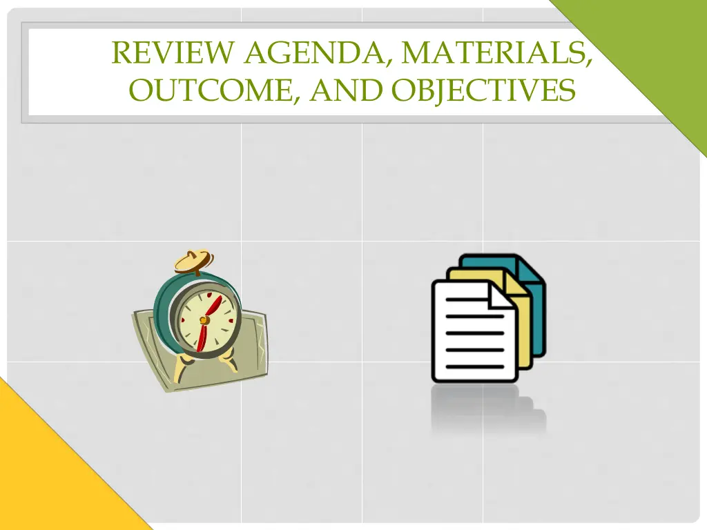 review agenda materials outcome and objectives