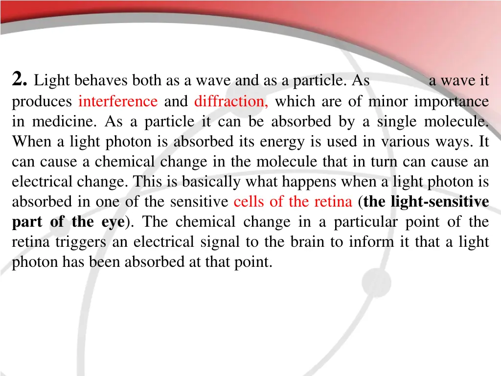 2 light behaves both as a wave and as a particle