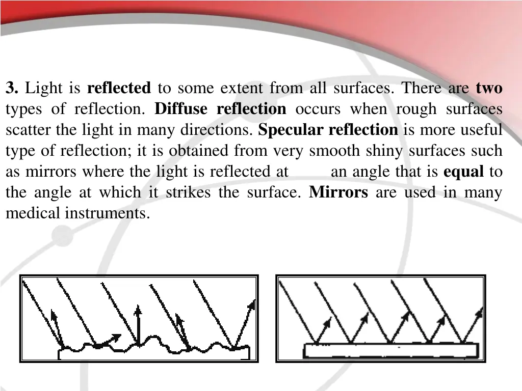 3 light is reflected to some extent from