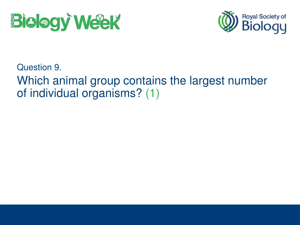 question 9 which animal group contains