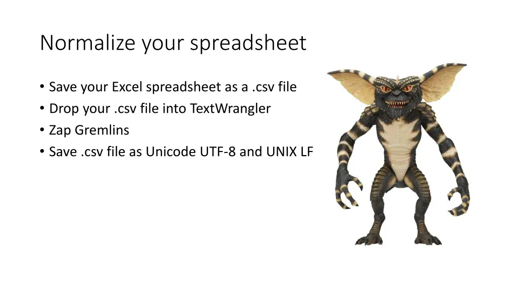 normalize your spreadsheet