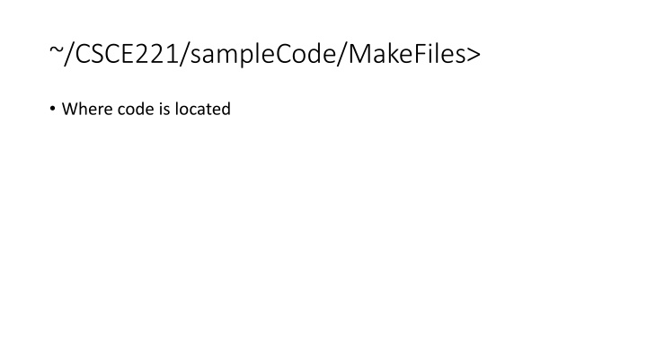 csce221 samplecode makefiles