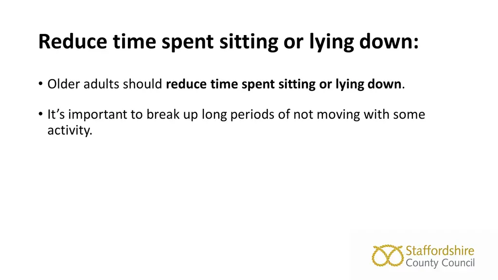 reduce time spent sitting or lying down