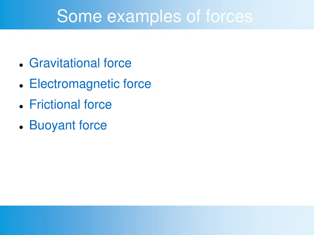 some examples of forces