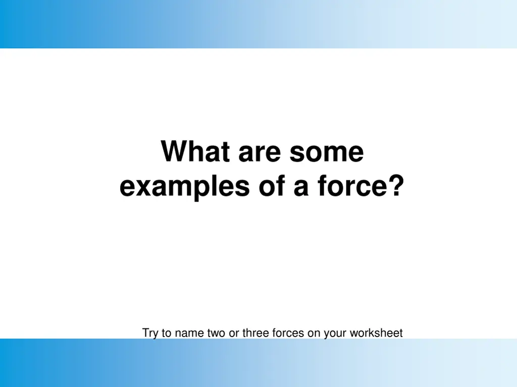 what are some examples of a force