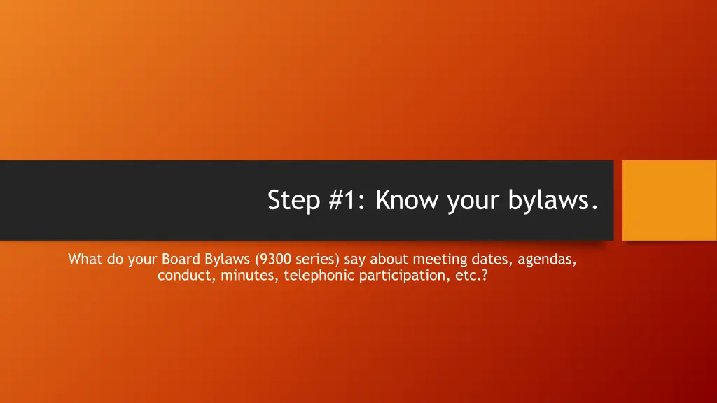 step 1 know your bylaws