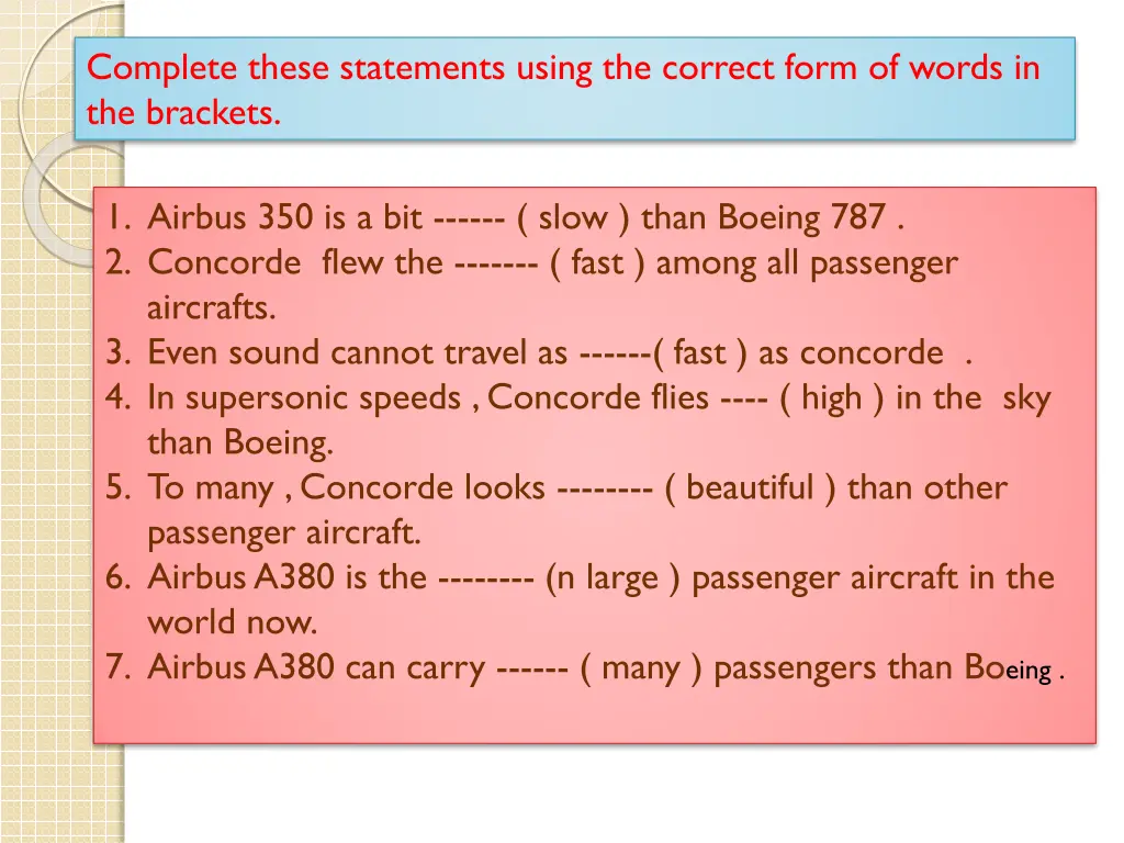 complete these statements using the correct form