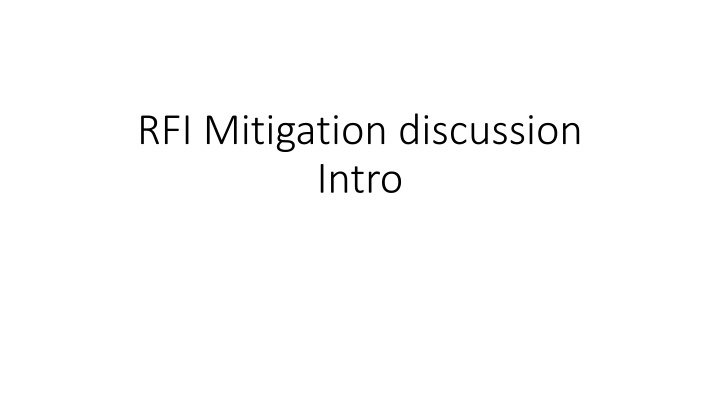 rfi mitigation discussion intro