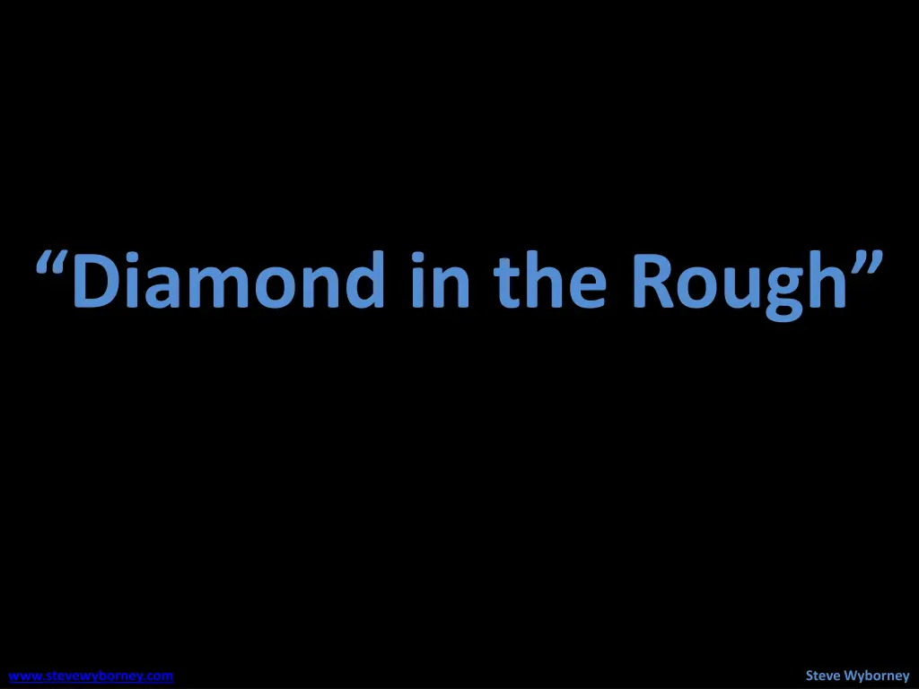 diamond in the rough