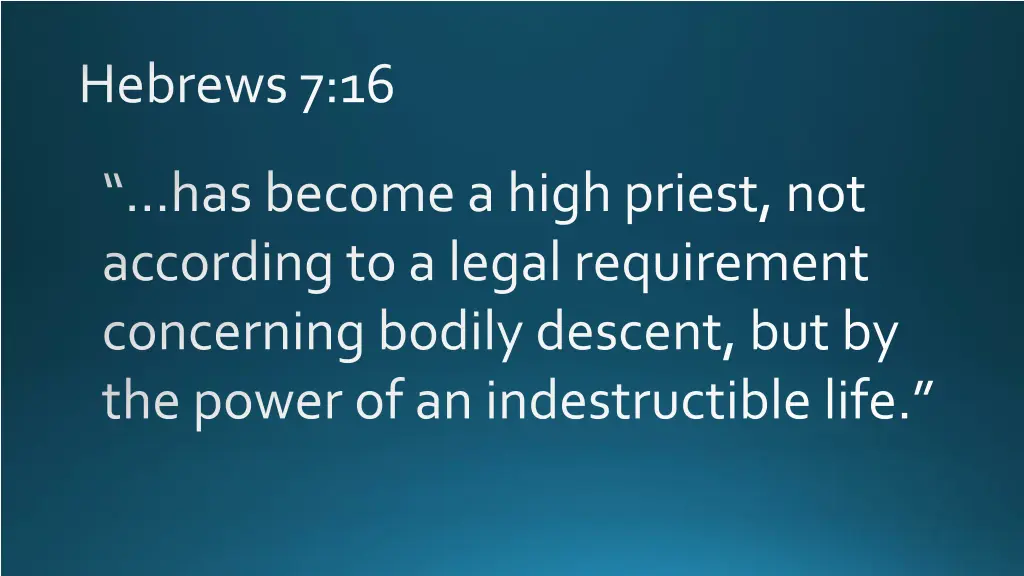 hebrews 7 16