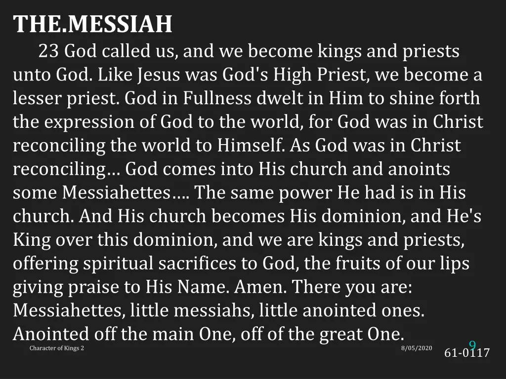 the messiah 23 god called us and we become kings