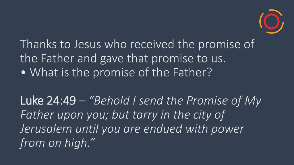 thanks to jesus who received the promise