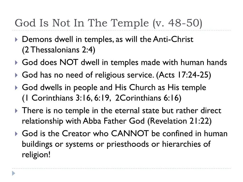 god is not in the temple v 48 50